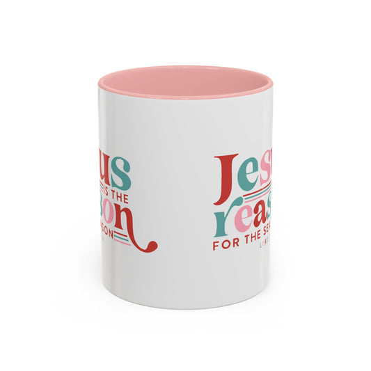 Jesus Is The Reason For The Season Mug