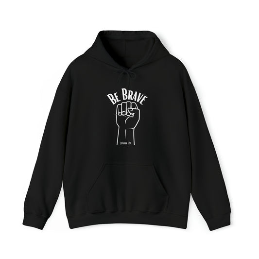 Be Brave Unisex Hooded