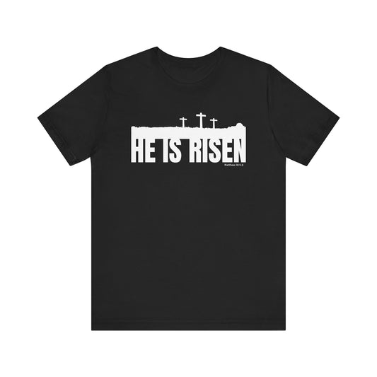 He Is Risen Unisex Tee