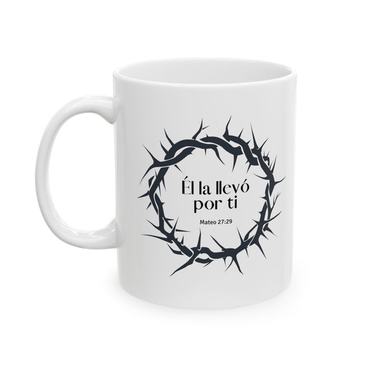 Él La Llevó Por Ti Mug