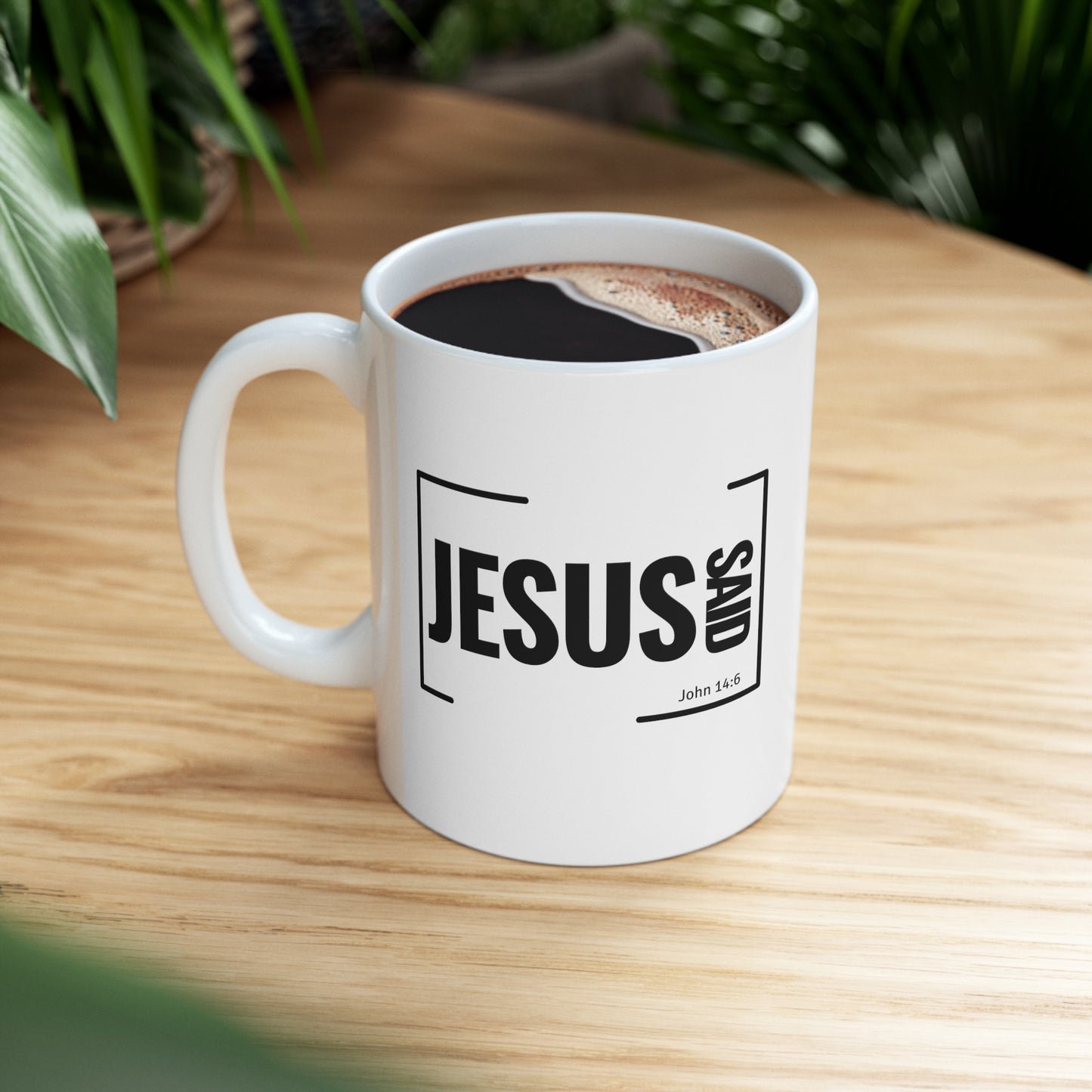 Jesus Said Mug