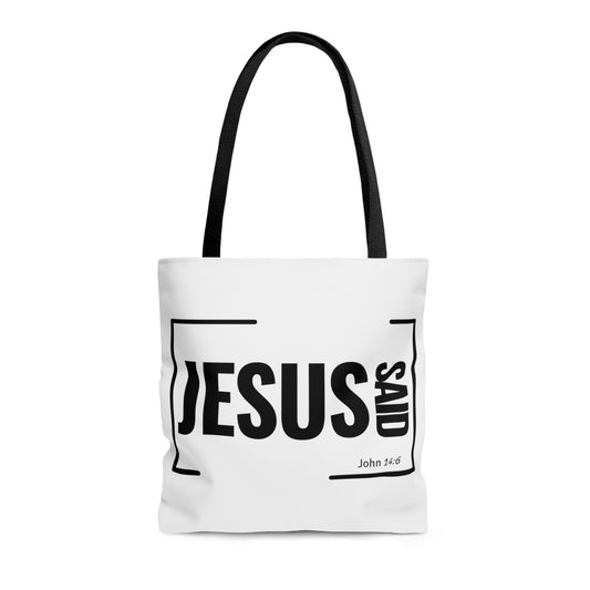 Jesus Said Tote Bag