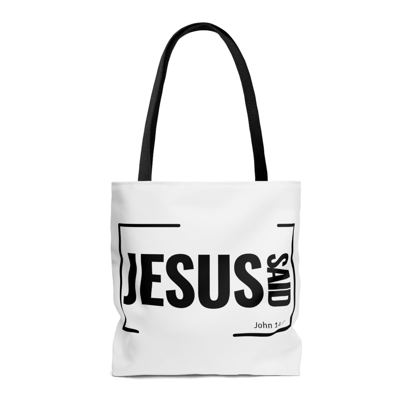 Jesus Said Tote Bag