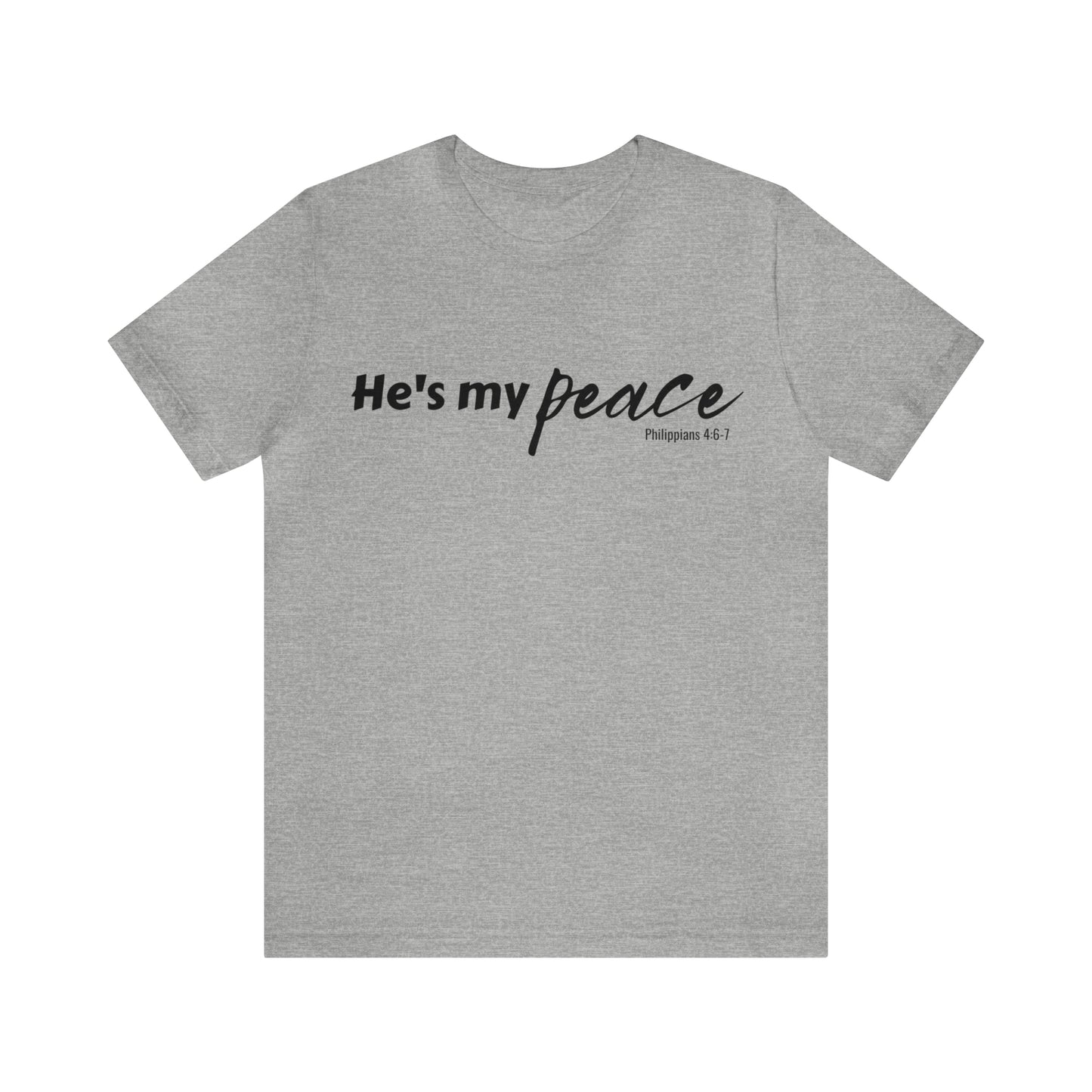 He's My Peace Unisex Tee