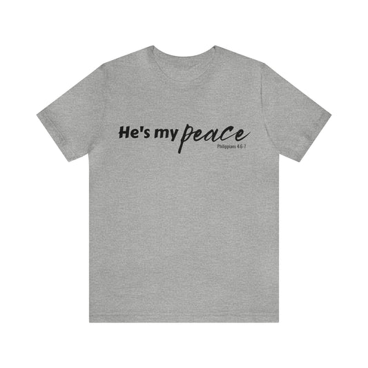 He's My Peace Unisex Tee