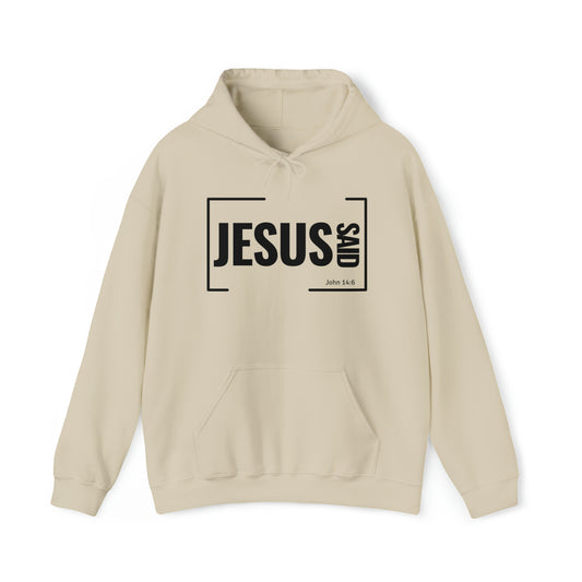 Jesus Said Unisex Hooded