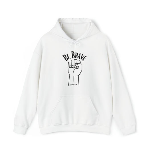 Be Brave Unisex Hooded