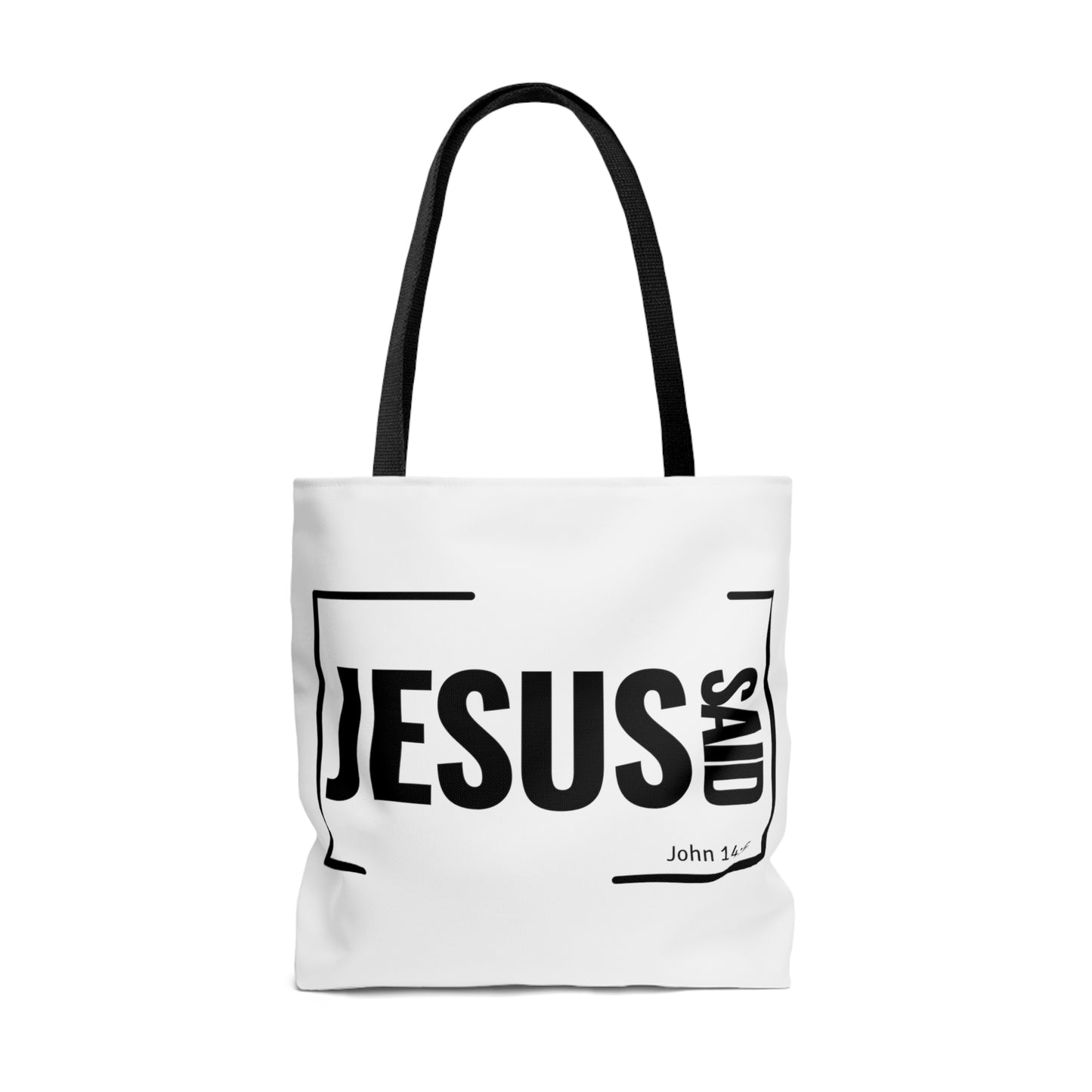 Jesus Said Tote Bag