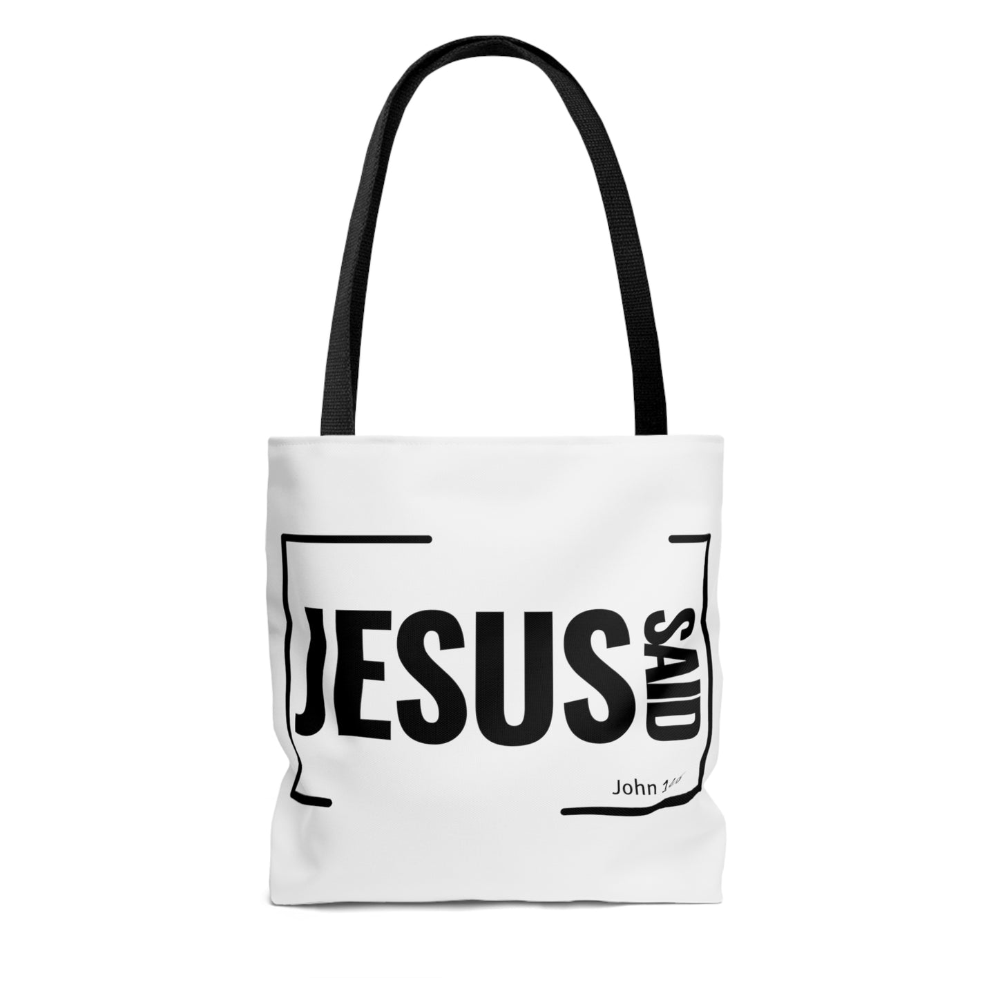 Jesus Said Tote Bag