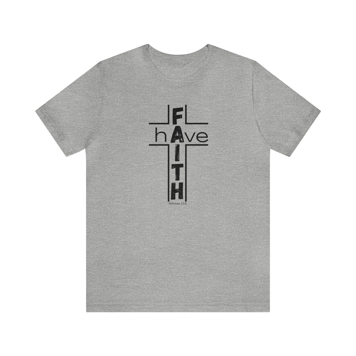 Have Faith Unisex Tee