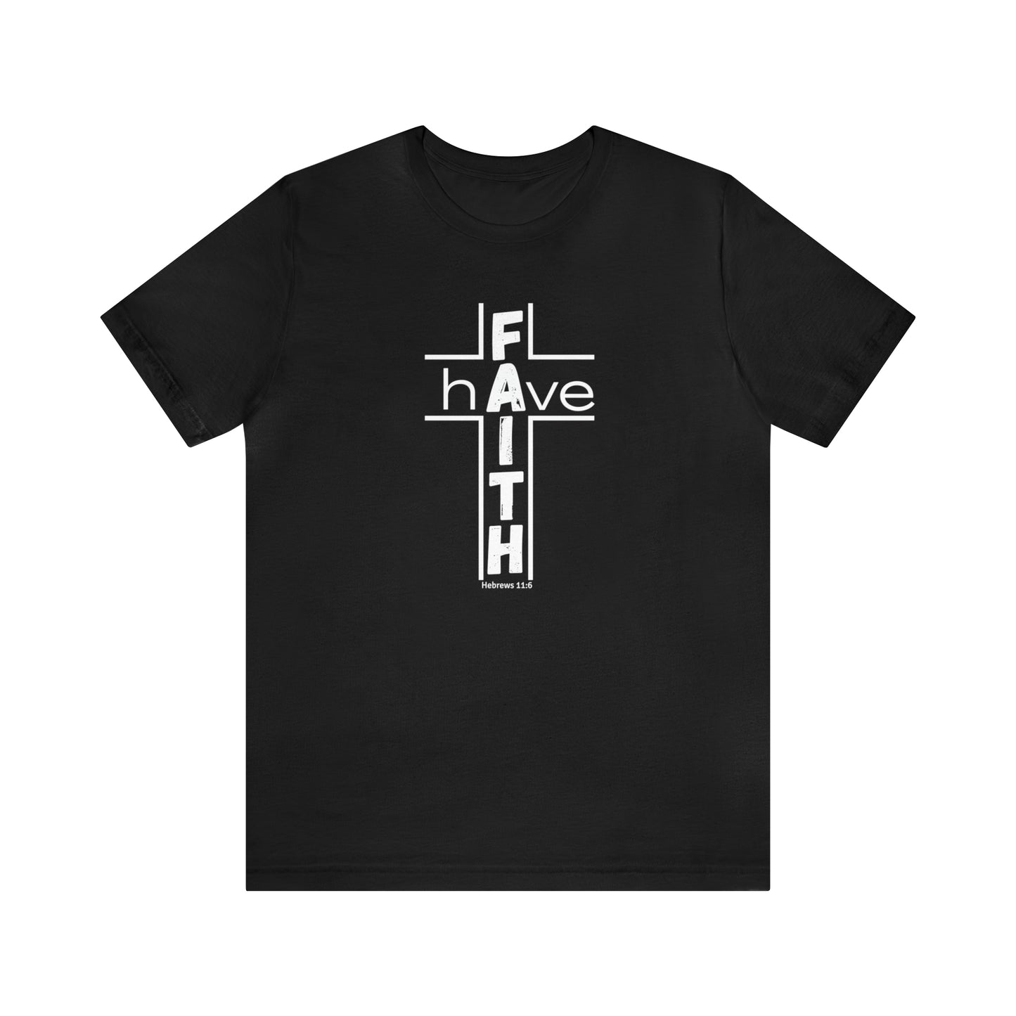 Have Faith Unisex Tee