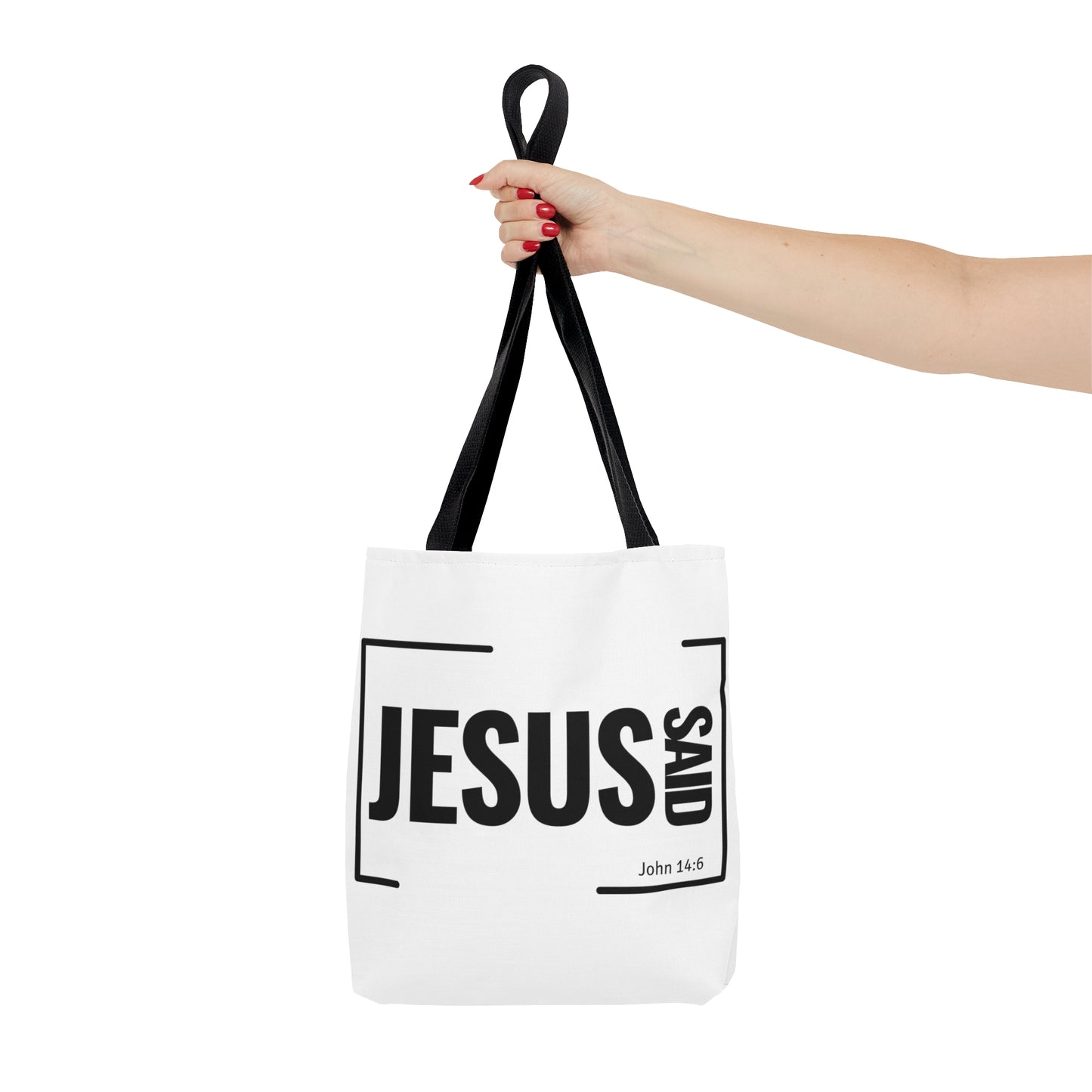 Jesus Said Tote Bag