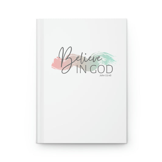 Believe In God Notebook